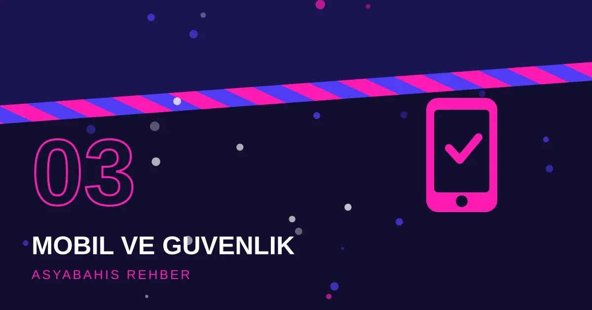 Asyabahis mobil kullanım ve hesap güvenliğini simgeleyen akıllı telefon ve onay işareti illüstrasyonu